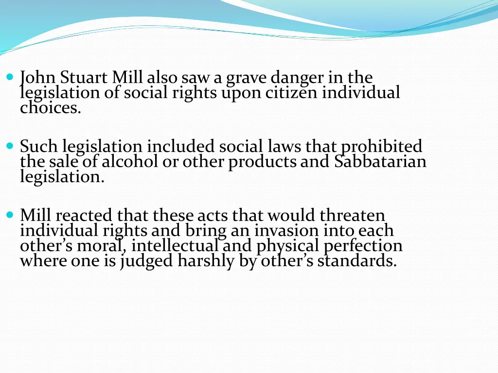 john stuart mill also saw a grave danger