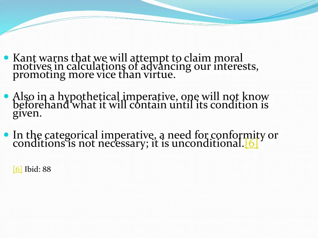 kant warns that we will attempt to claim moral