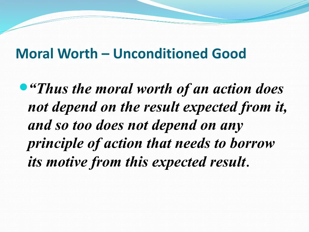 moral worth unconditioned good