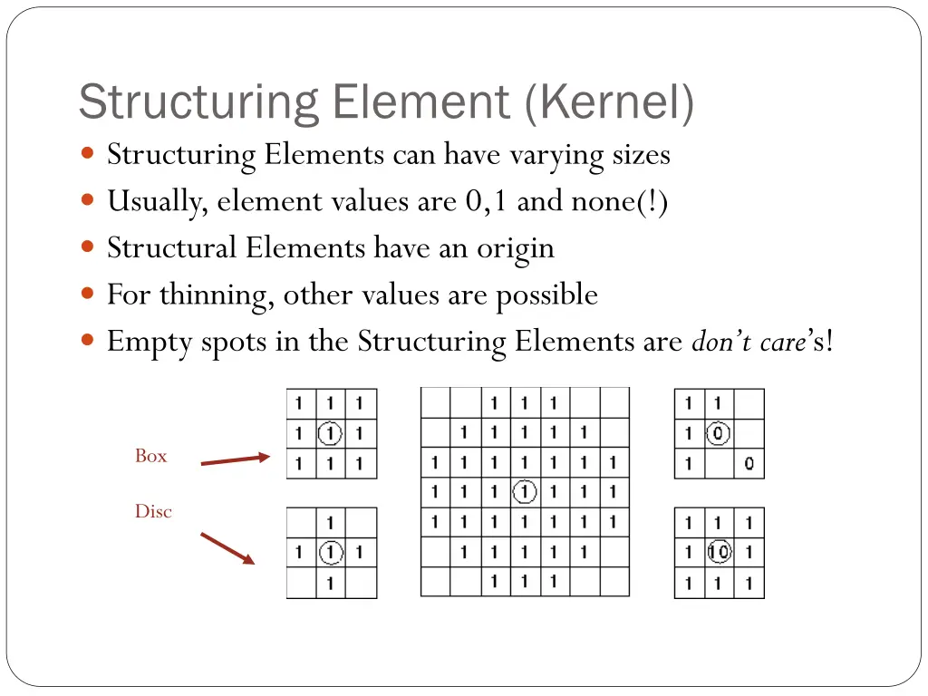 structuring element kernel structuring elements