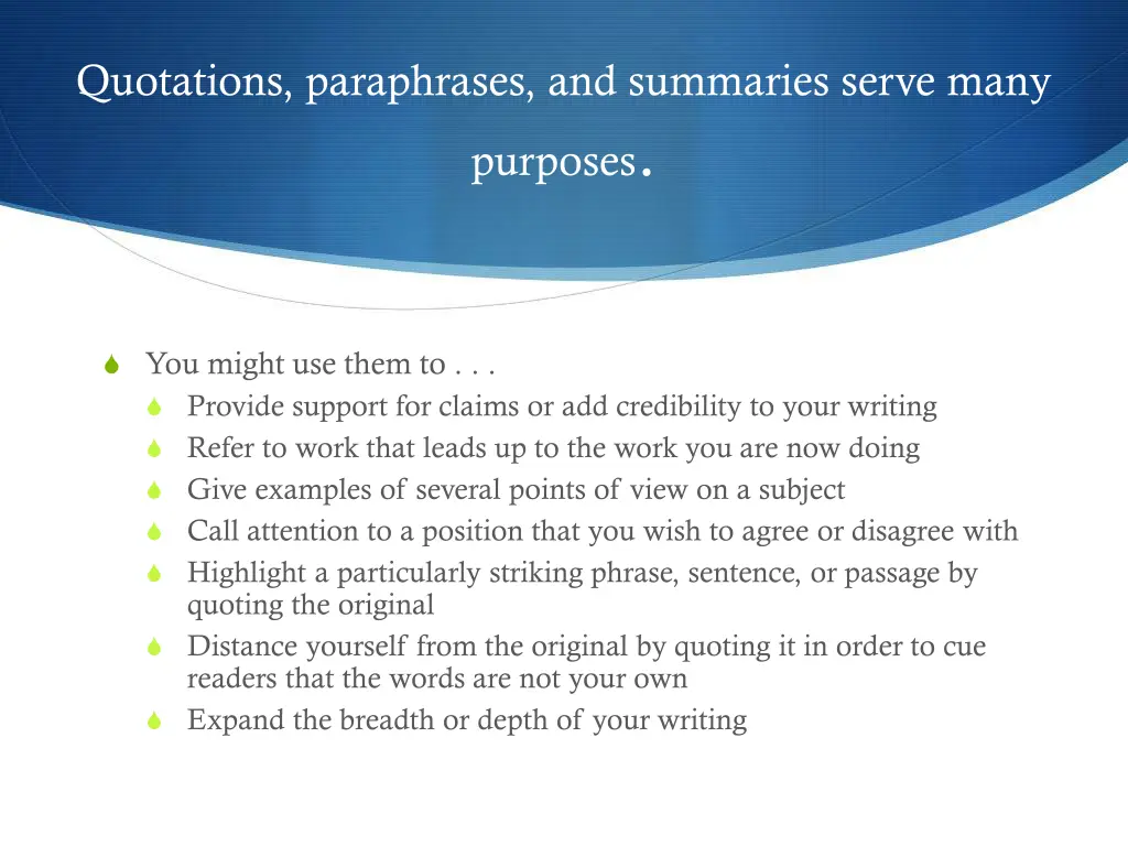 quotations paraphrases and summaries serve many