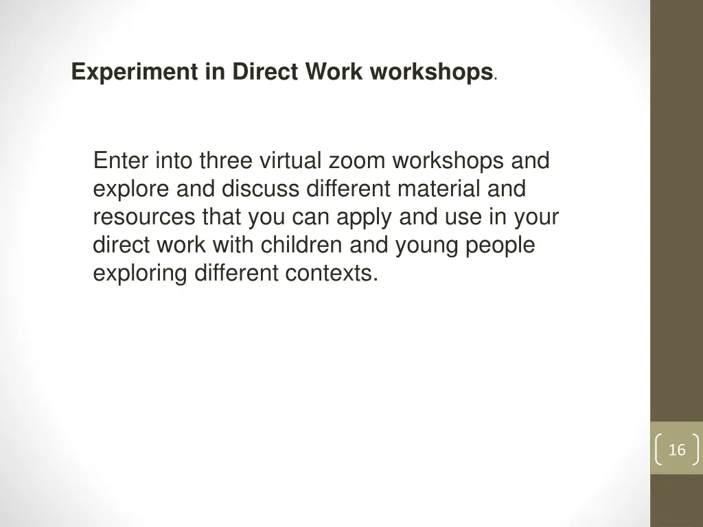 experiment in direct work workshops