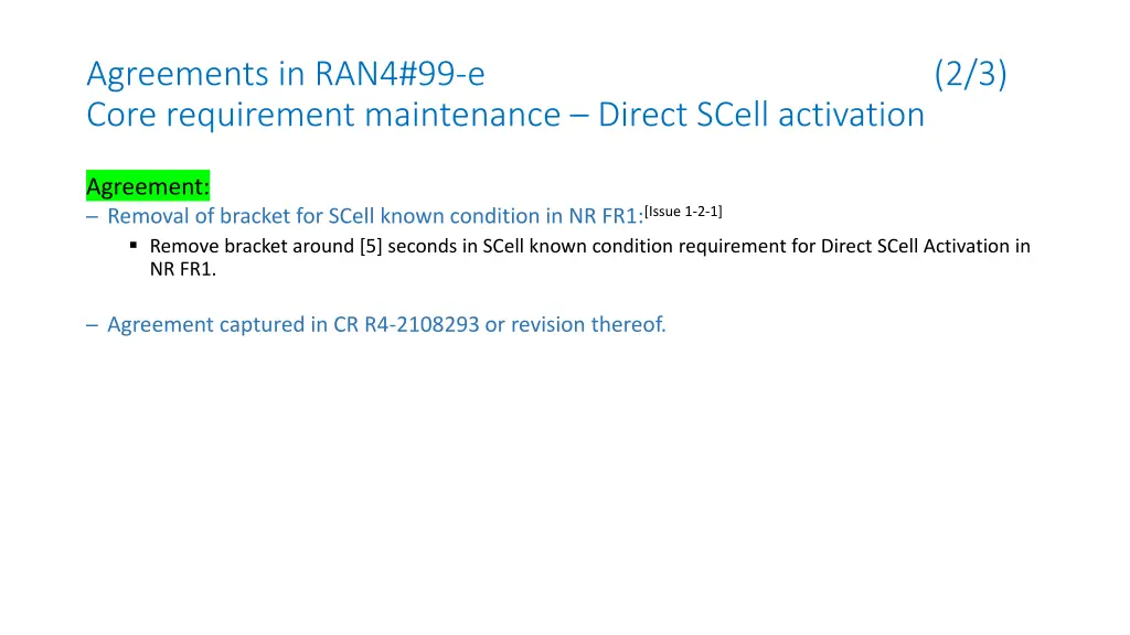 agreements in ran4 99 e core requirement 1