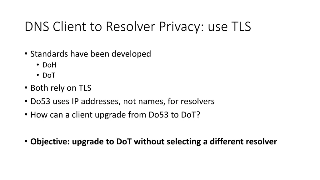 dns client to resolver privacy use tls