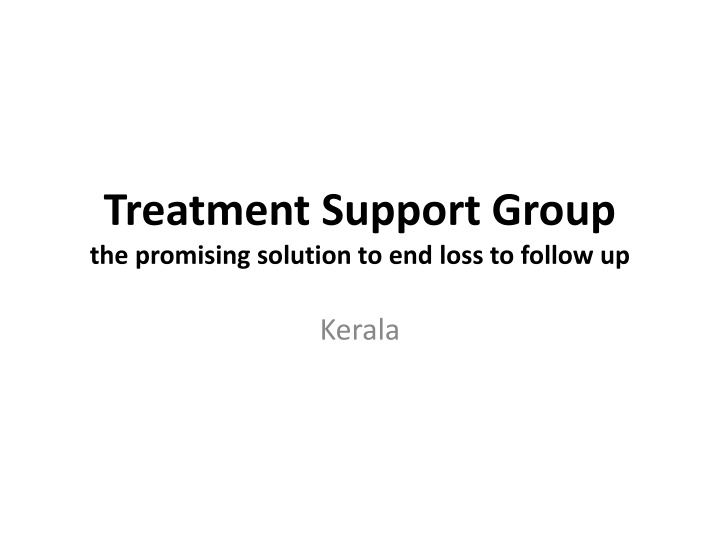 treatment support group the promising solution