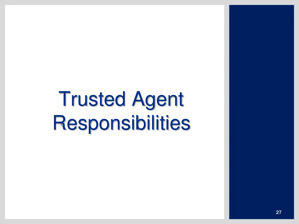 trusted agent responsibilities