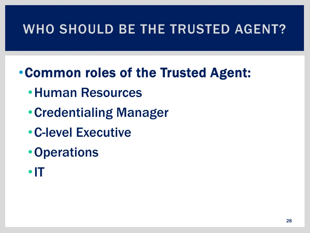 who should be the trusted agent