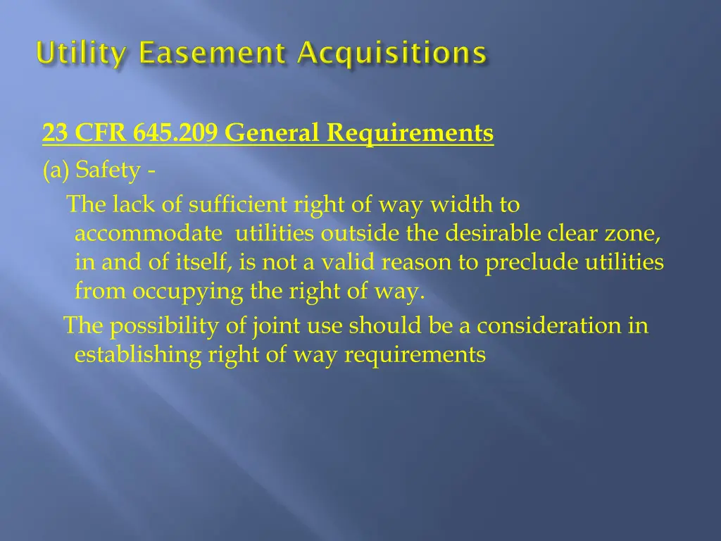 23 cfr 645 209 general requirements a safety