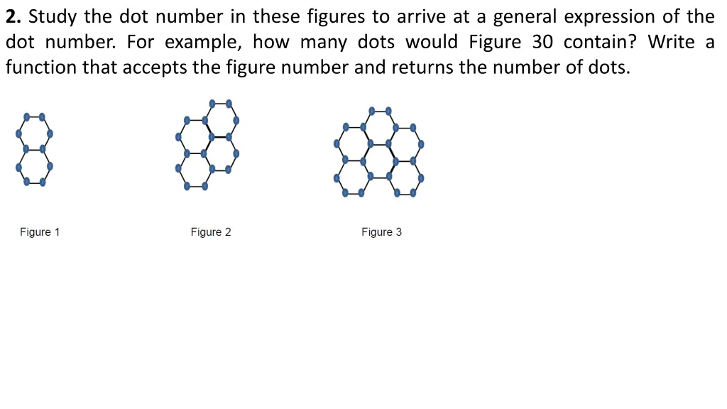 2 study the dot number in these figures to arrive