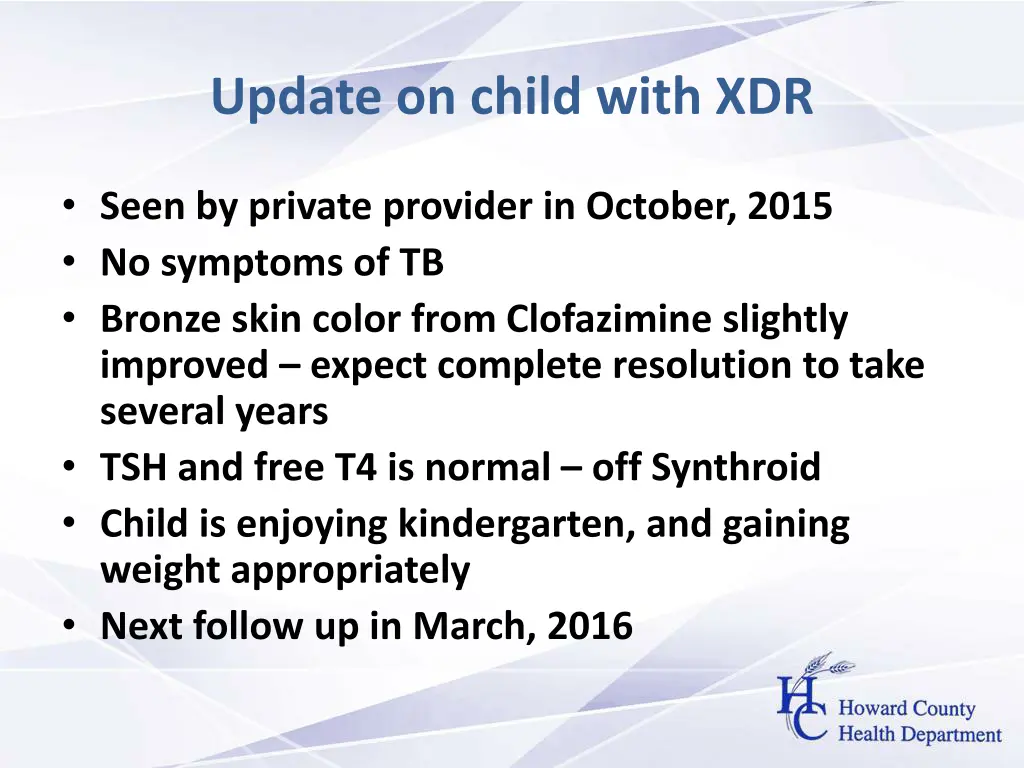 update on child with xdr