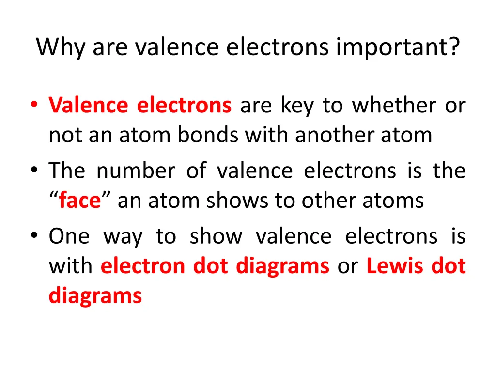 why are valence electrons important