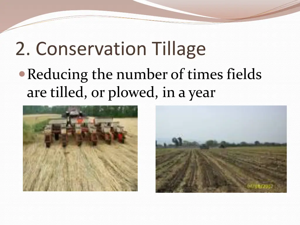 2 conservation tillage reducing the number