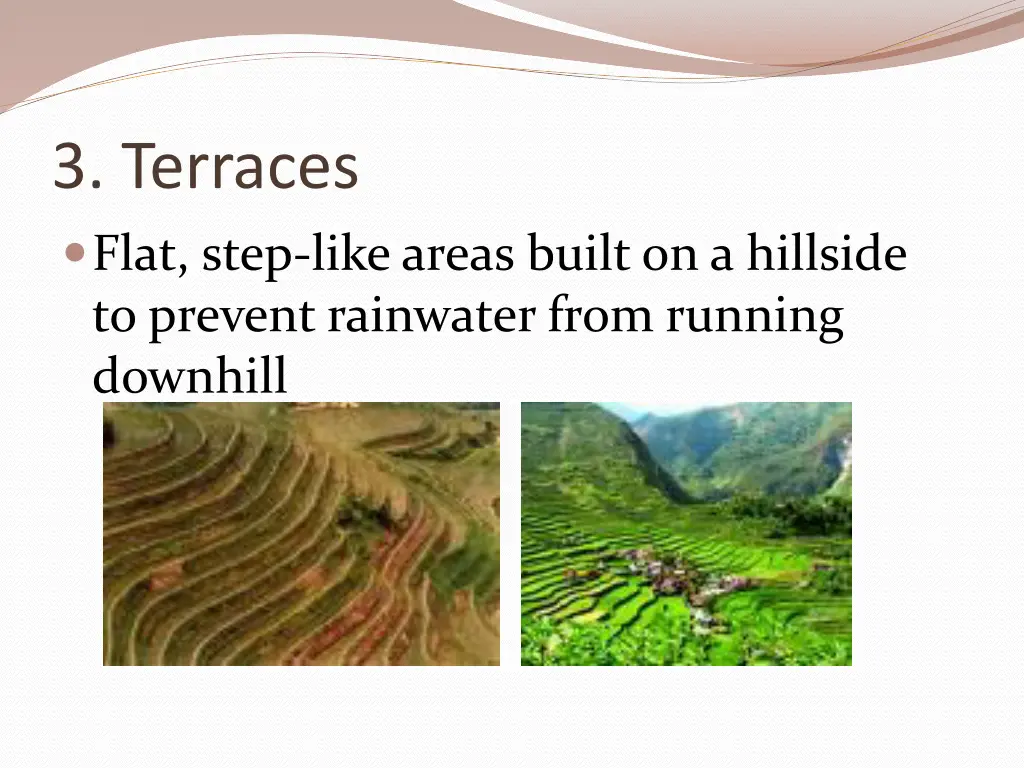 3 terraces flat step like areas built