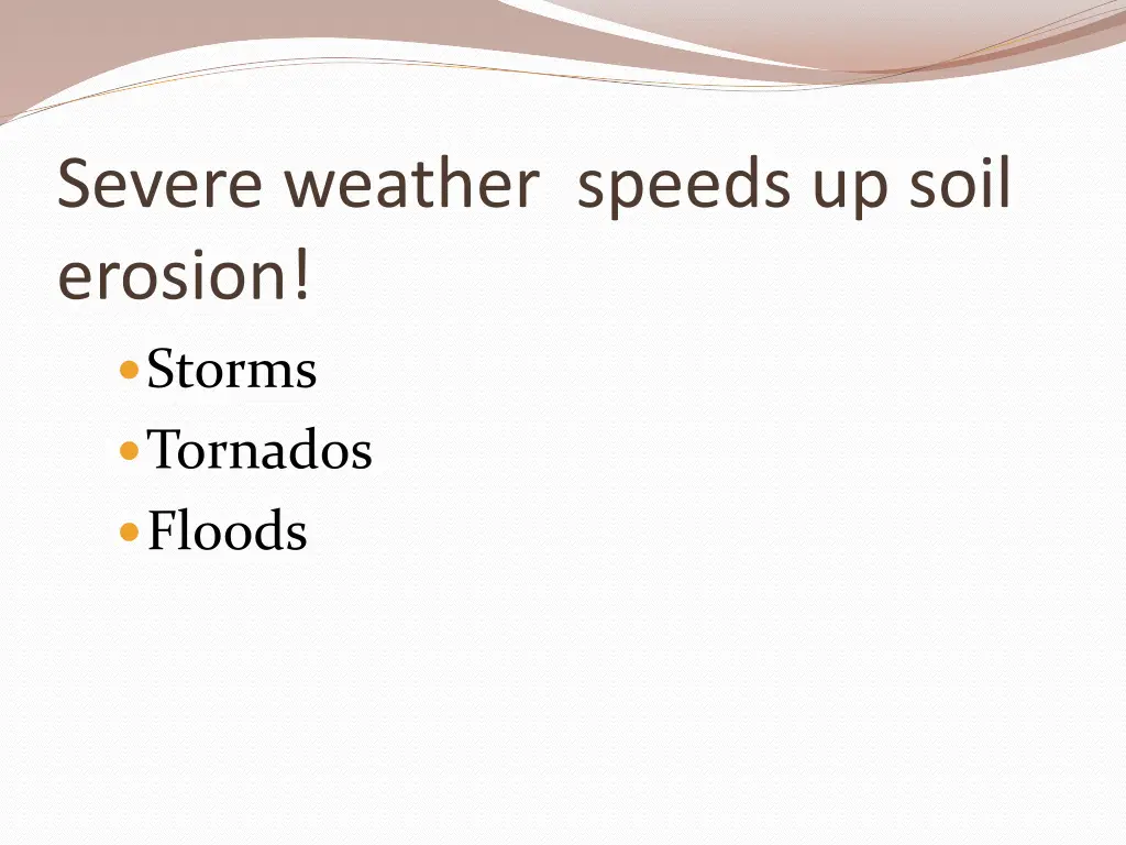 severe weather speeds up soil erosion