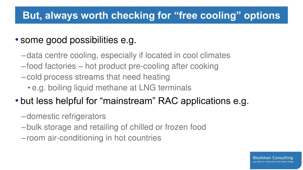 but always worth checking for free cooling options