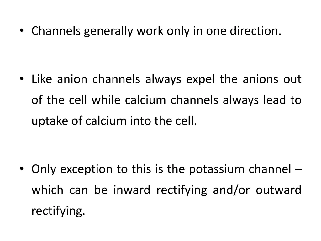 channels generally work only in one direction