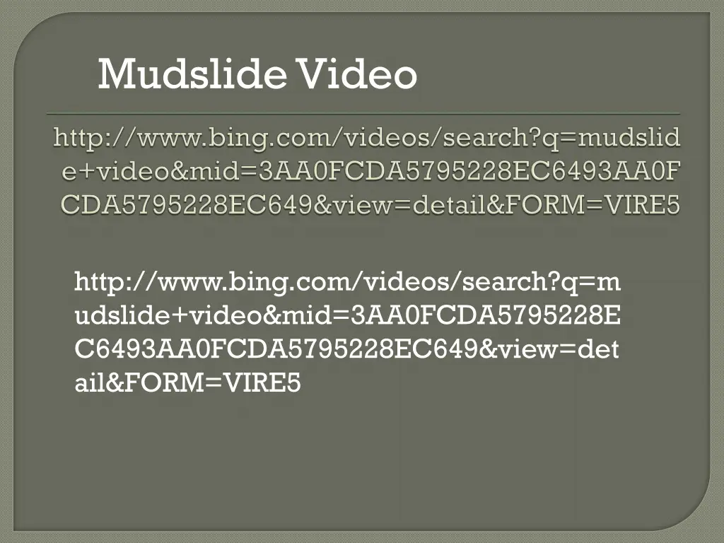 mudslide video