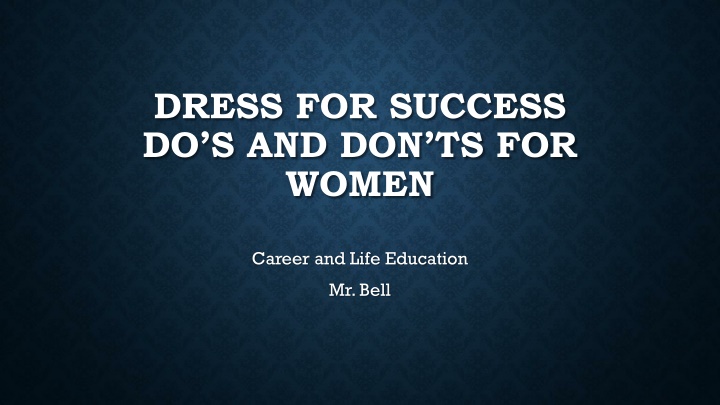 dress for success do s and don ts for women