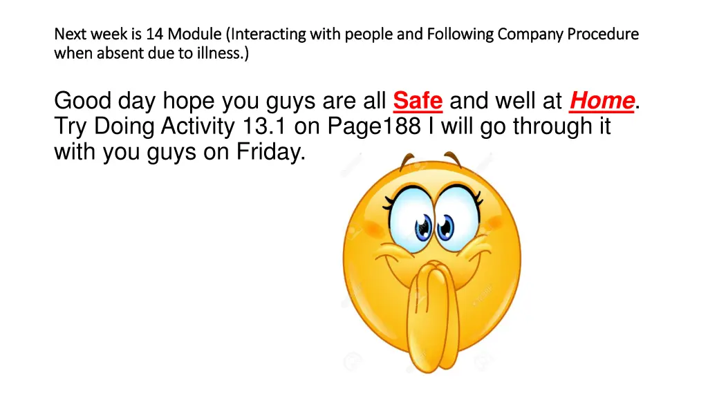 next week is 14 module interacting with people