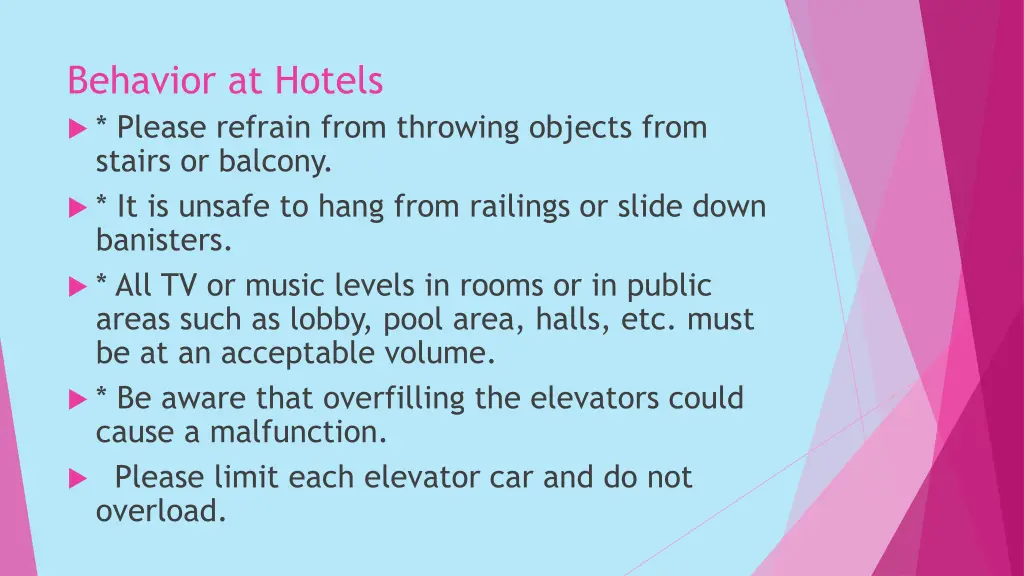 behavior at hotels please refrain from throwing