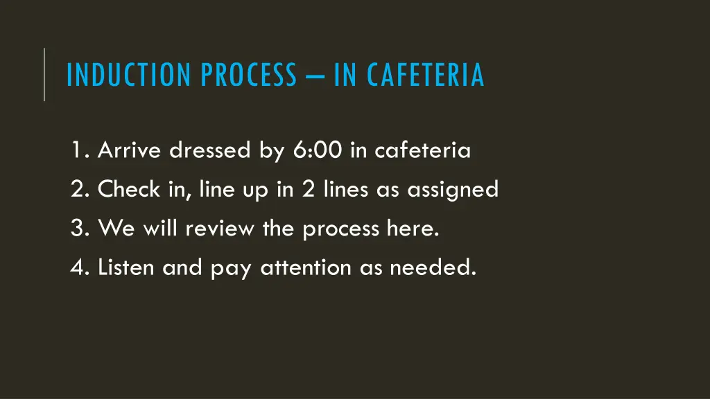 induction process in cafeteria