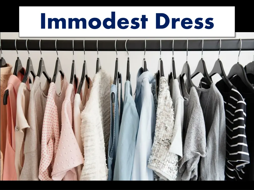 immodest dress