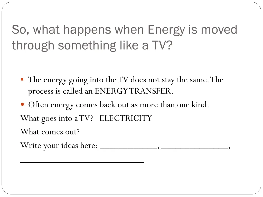 so what happens when energy is moved through