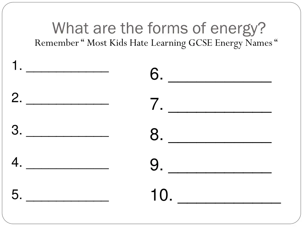 what are the forms of energy remember most kids