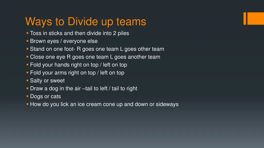 ways to divide up teams toss in sticks and then