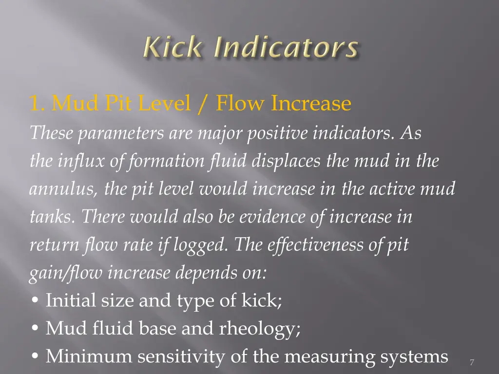 1 mud pit level flow increase these parameters