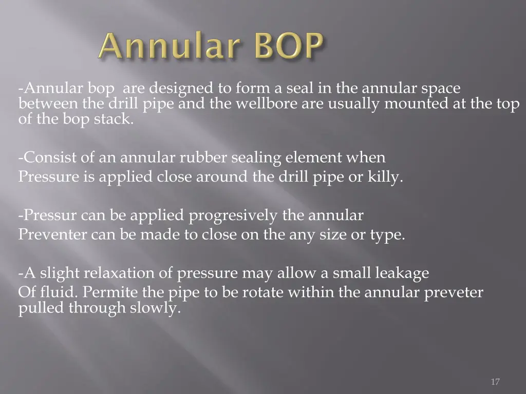 annular bop are designed to form a seal