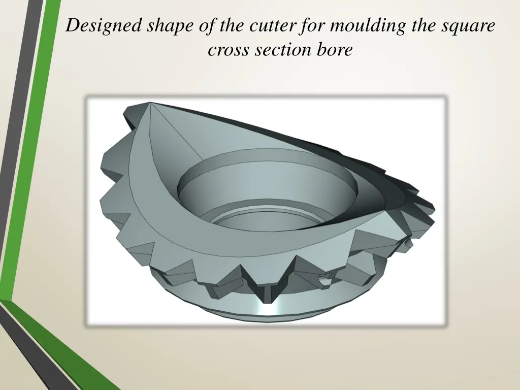 designed shape of the cutter for moulding