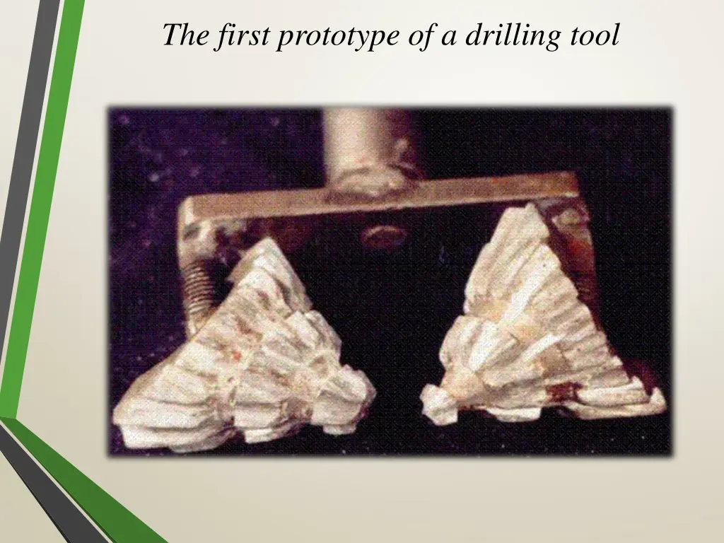 the first prototype of a drilling tool