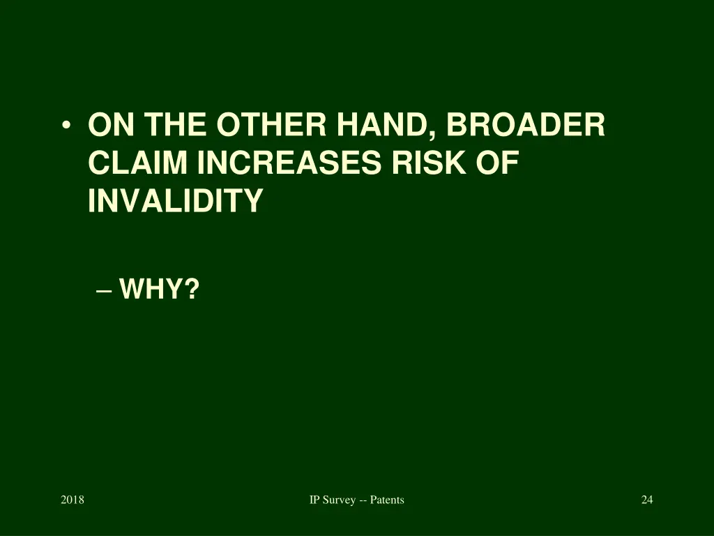 on the other hand broader claim increases risk