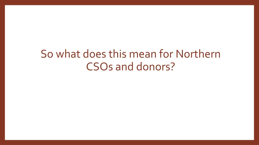 so what does this mean for northern csos