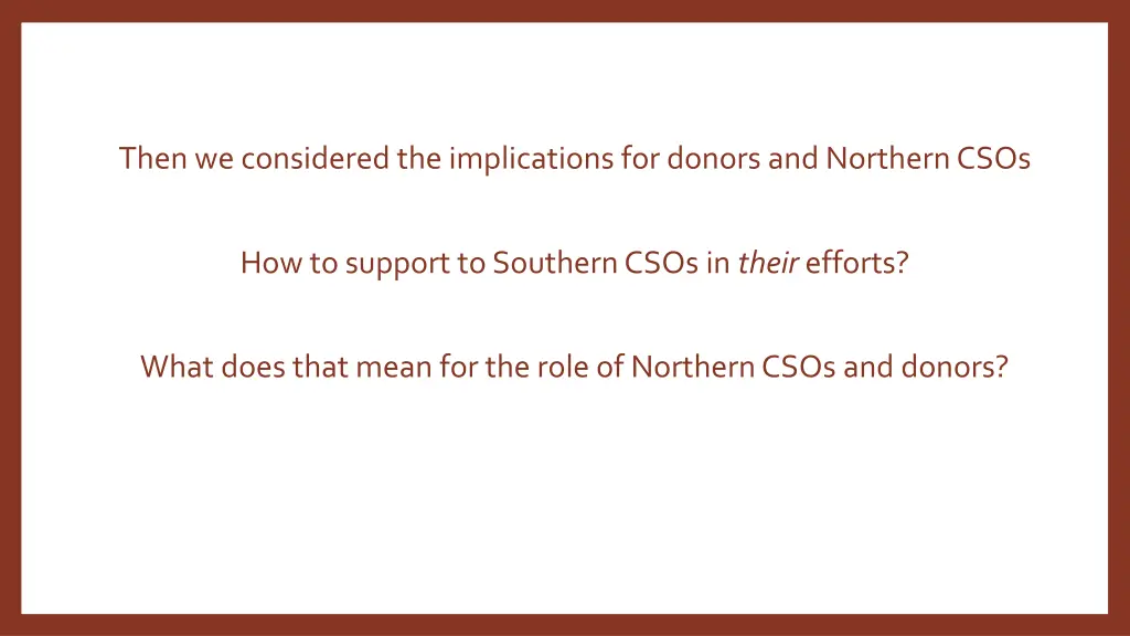 then we considered the implications for donors