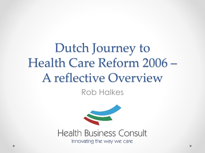 dutch journey to health care reform 2006