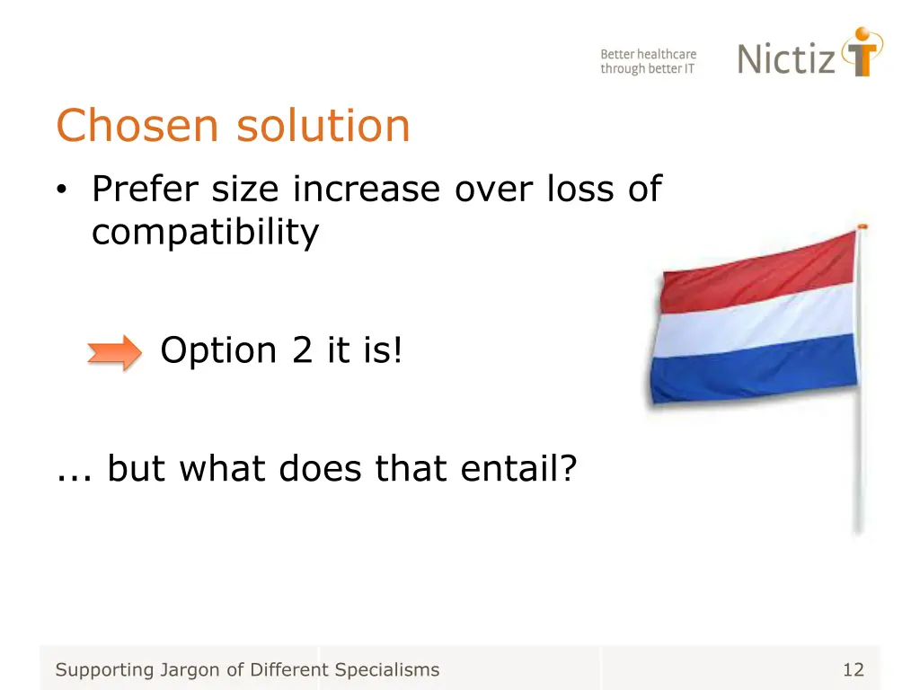 chosen solution prefer size increase over loss