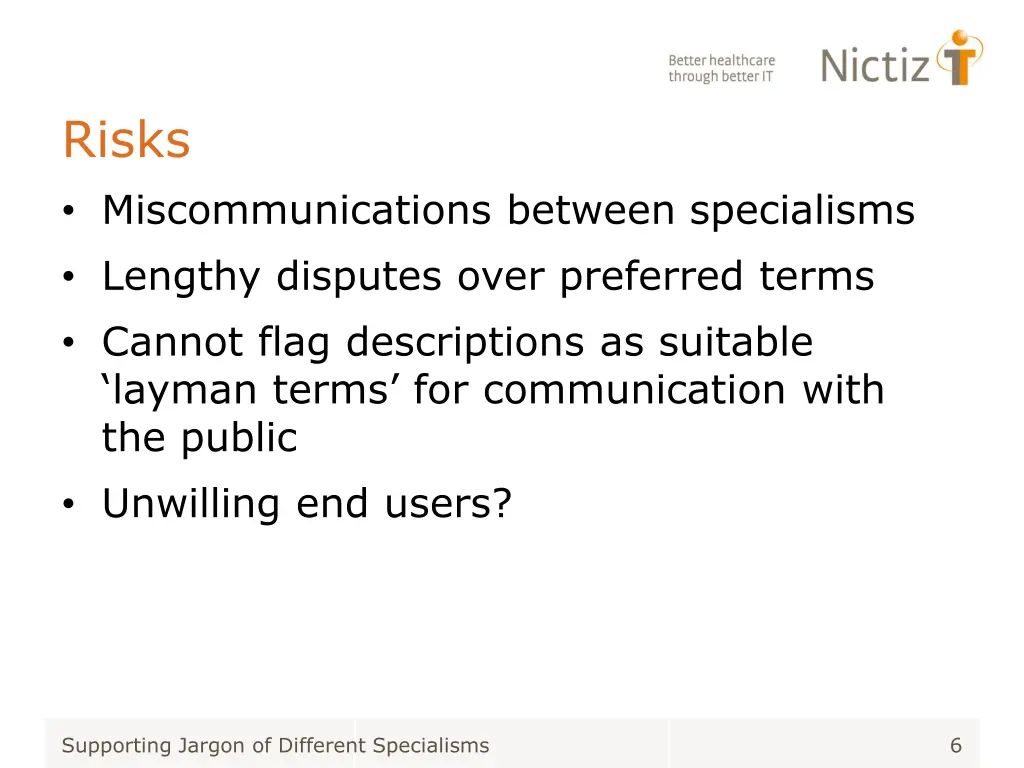 risks miscommunications between specialisms