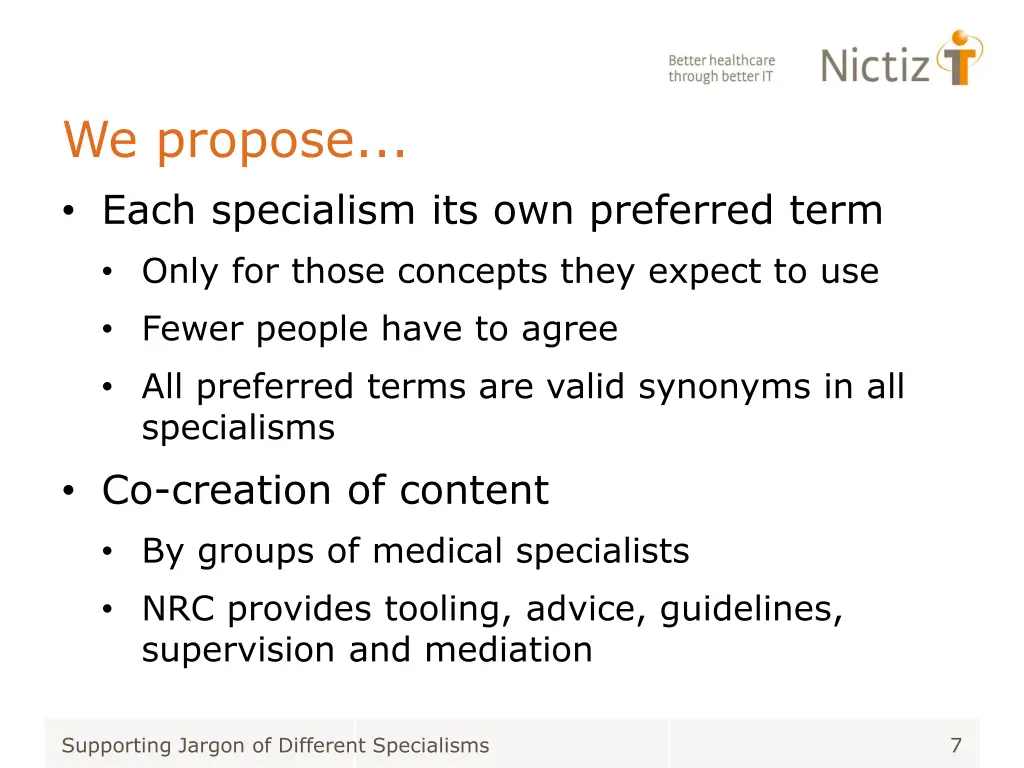 we propose each specialism its own preferred term