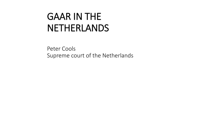 gaar in the gaar in the netherlands netherlands