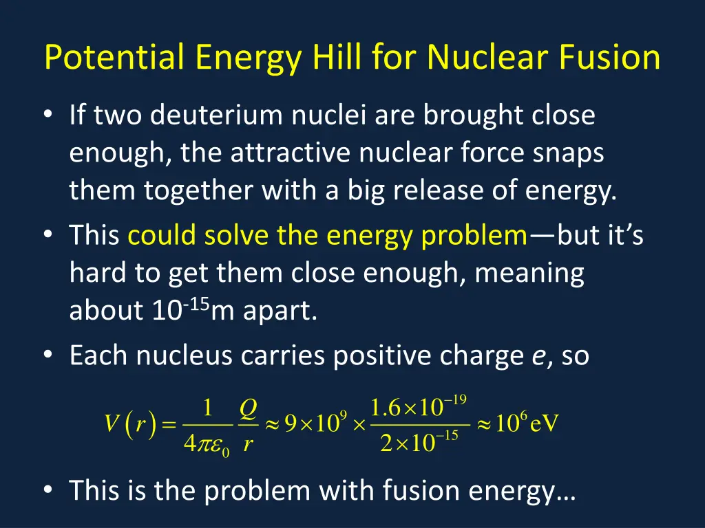 potential energy hill for nuclear fusion