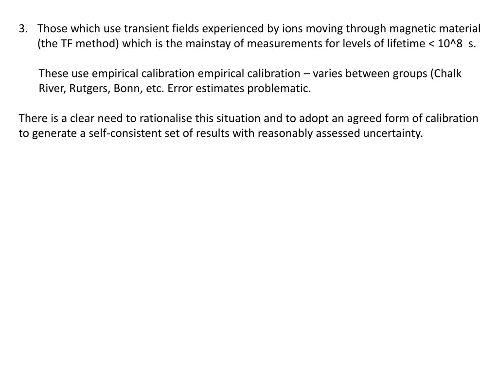 3 those which use transient fields experienced