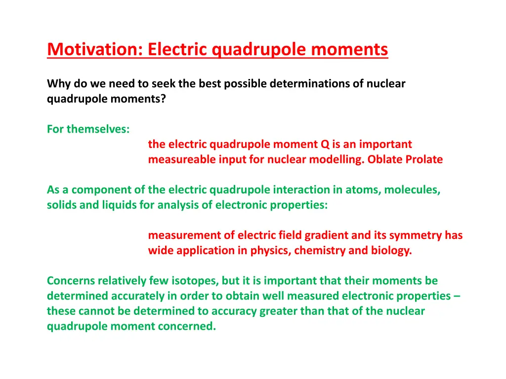 motivation electric quadrupole moments