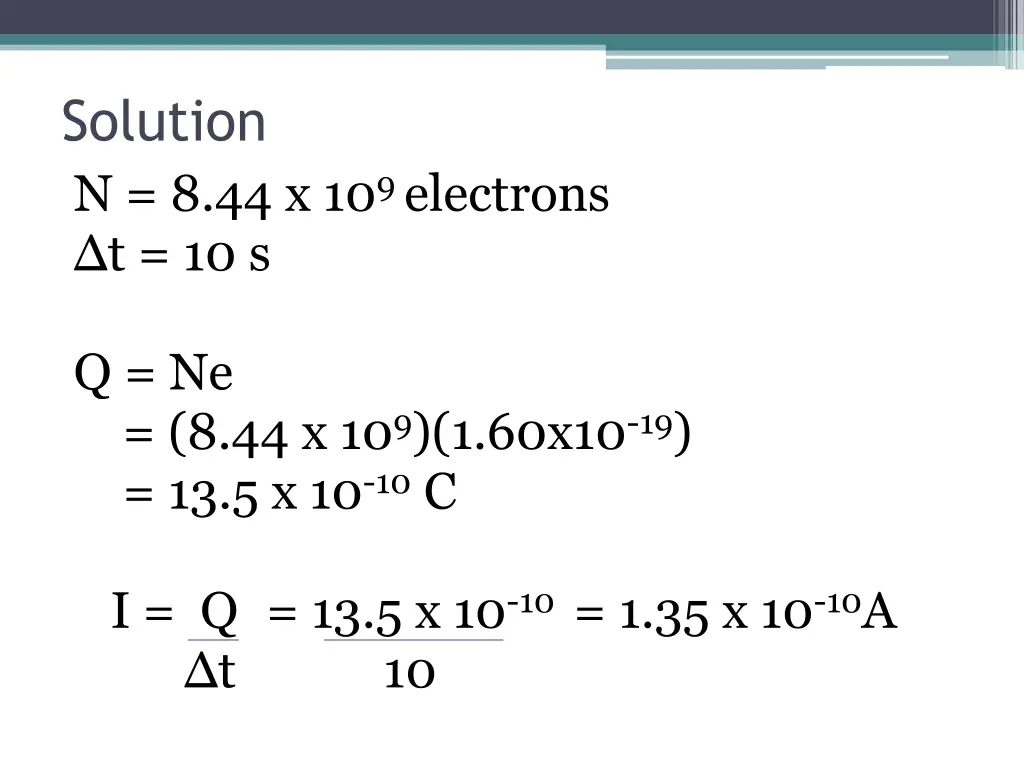 solution n 8 44 x 10 9 electrons t 10 s