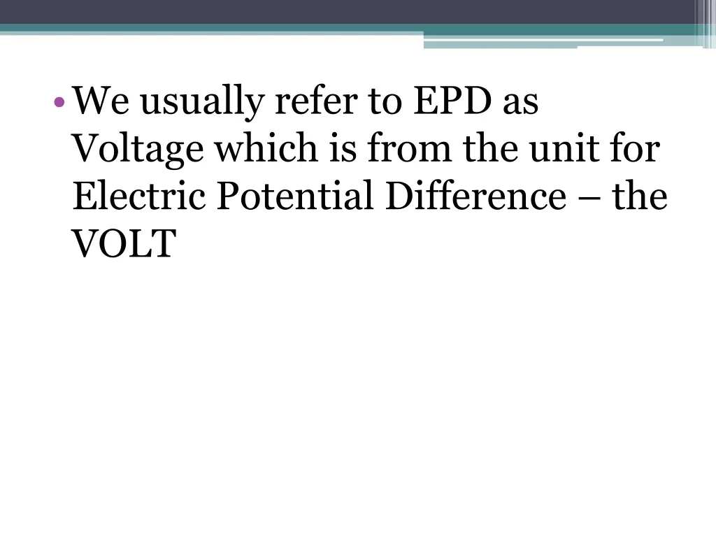 we usually refer to epd as voltage which is from