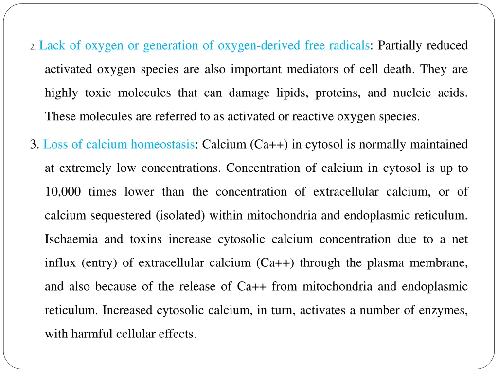 2 lack of oxygen or generation of oxygen derived