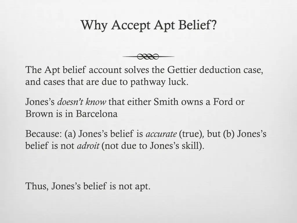 why accept apt belief