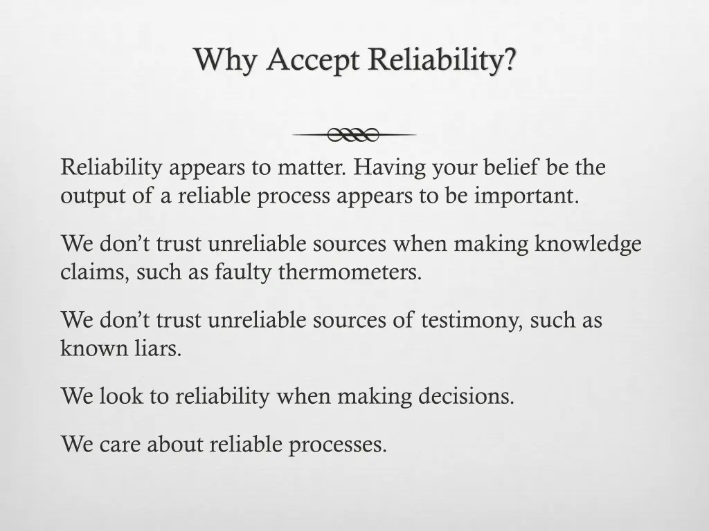 why accept reliability