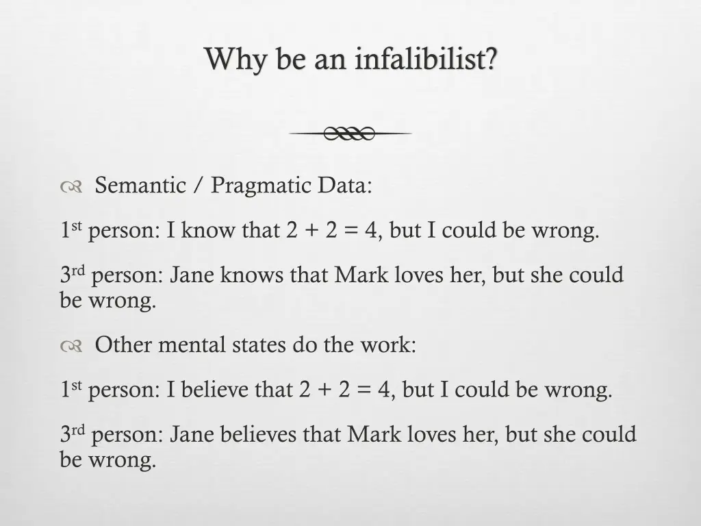 why be an infalibilist